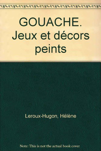 Gouache : jeux et décors peints