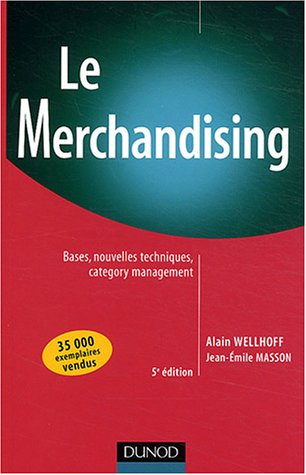 le merchandising : bases, nouvelles techniques, category management