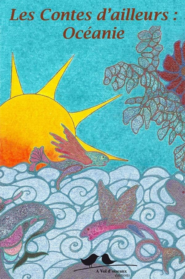 Les contes d'ailleurs : Océanie