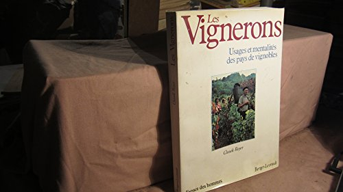 les vignerons, usages et mentalités des pays de vignobles