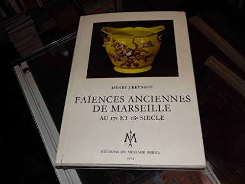 faiences anciennes de marseille au 17e et 18e siecle.