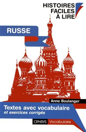 Russe : histoires faciles à lire : textes avec vocabulaire et exercices corrigés