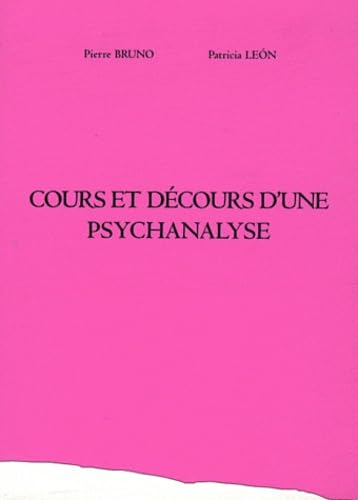 Cours et décours d'une psychanalyse