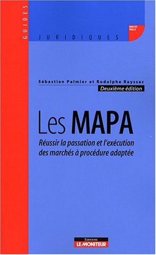 Les MAPA : réussir la passation et l'exécution des marchés à procédure adaptée