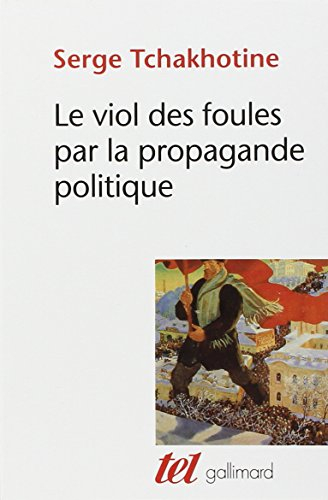 Le viol des foules par la propagande politique