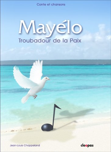 mayelo. troubadour de la paix (avec cd audio)