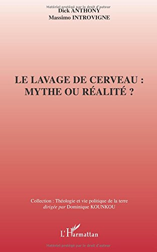 Le lavage de cerveau : mythe ou réalité ?