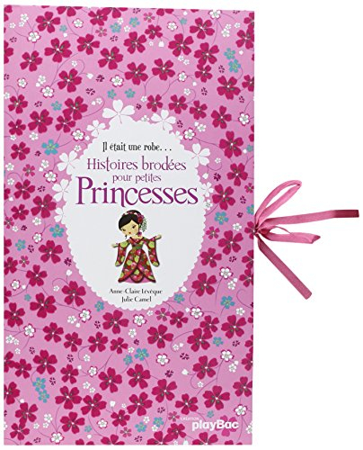 Histoires brodées pour petites princesses : il était une robe...