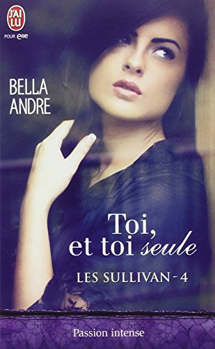 Les Sullivan. Vol. 4. Toi, et toi seule