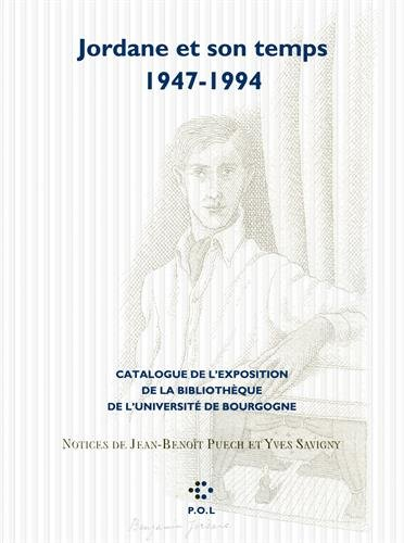 Jordane et son temps : 1947-1994 : catalogue de l'exposition de la bibliothèque de l'université de B