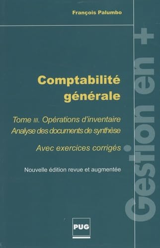 Comptabilité générale. Vol. 3. Opérations d'inventaire avec exercices et corrigés