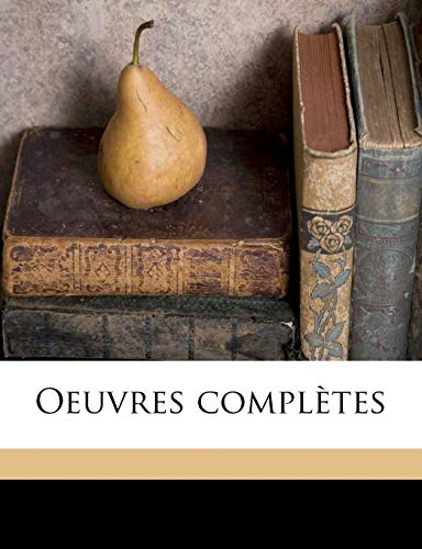 Oeuvres Completes Volume 1
