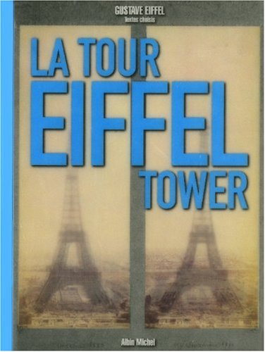 La tour Eiffel : extraits de La tour de 1900 de Gustave Eiffel.... The Eiffel tower