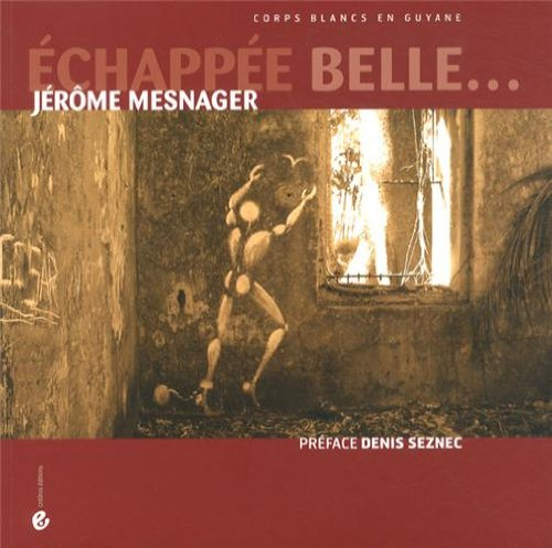 Echappée belle... : corps blancs en Guyane