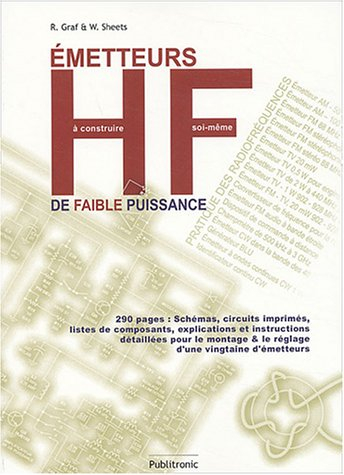 Emetteur HF de faible puissance à construire soi-même : 290 pages : schémas, circuits imprimés, list