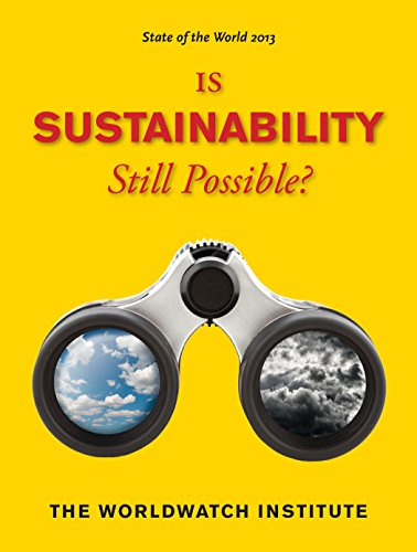 state of the world 2013: is sustainability still possible?