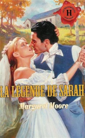 la légende de sarah : collection : harlequin les historiques n, 86