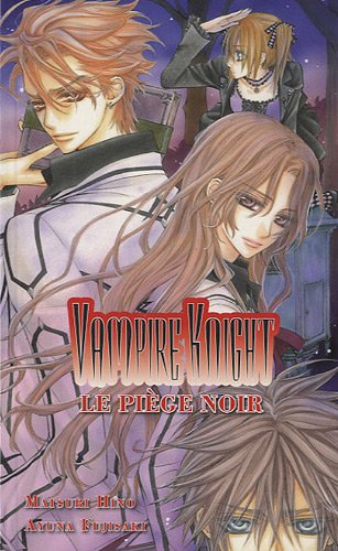 Vampire knight : le piège noir