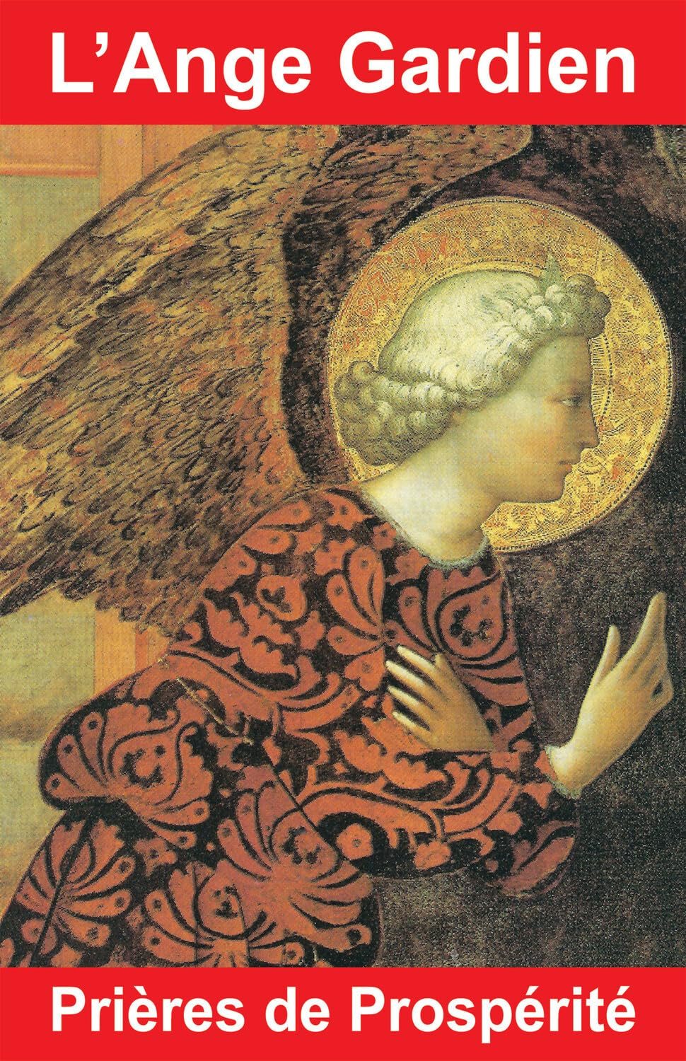 L'ange gardien : prières de prospérité