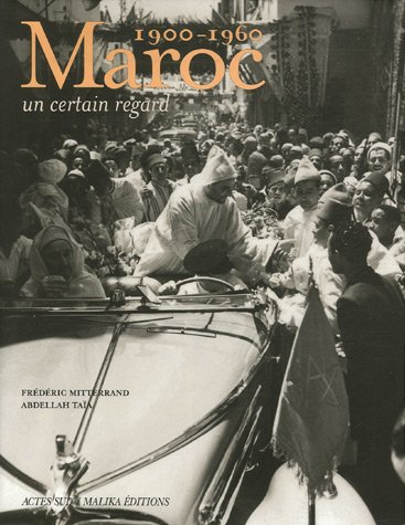 Maroc, 1900-1960 : un certain regard