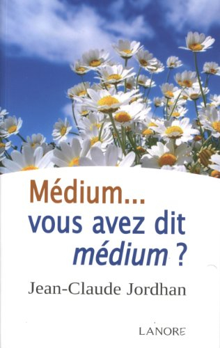 Médium... vous avez dit médium ?