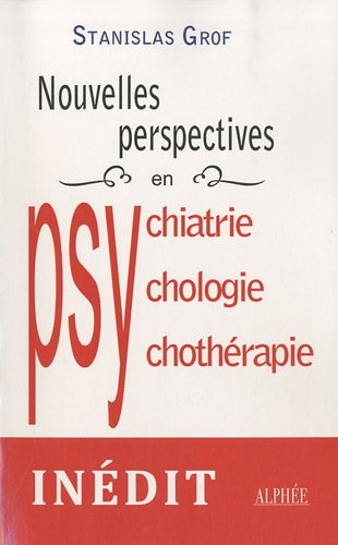 Nouvelles perspectives en psychiatrie, psychologie et psychothérapie : aux confins de la recherche c