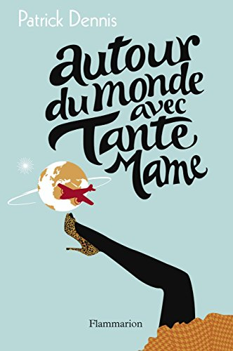 Autour du monde avec tante Mame