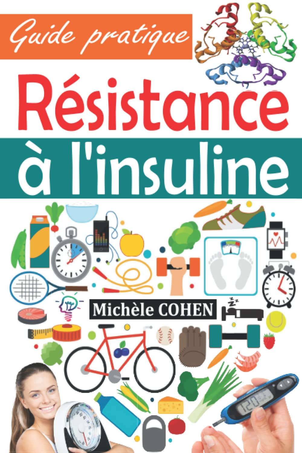 Résistance à l'insuline: Guide pratique pour comprendre, gérer et inverser insulinorésistance, stopp