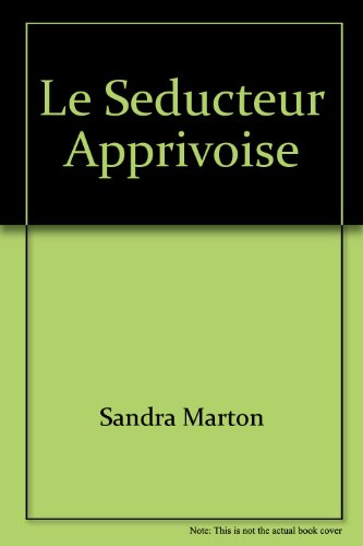Le séducteur apprivoisé
