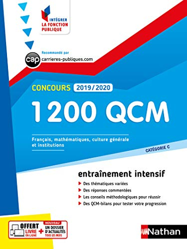 1.200 QCM pour réussir l'écrit et l'oral, concours 2019-2020 : catégorie C, entraînement intensif : 