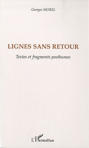 Lignes sans retour : textes et fragments posthumes