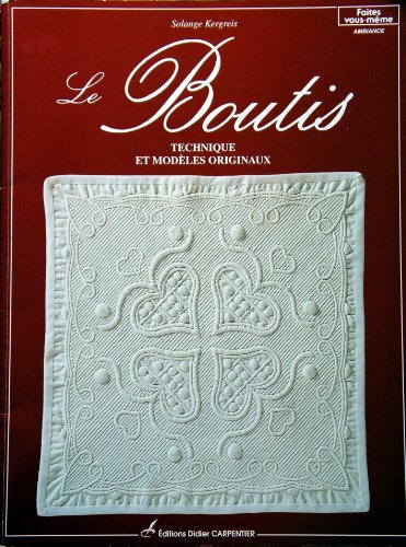 Le boutis. Vol. 1. Technique et modèles originaux