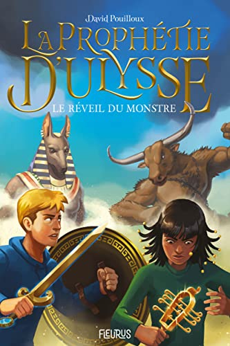 La prophétie d'Ulysse. Vol. 1. Le réveil du monstre