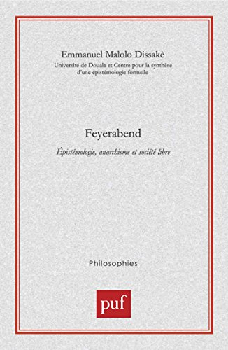 Feyerabend : épistémologie, anarchisme et société libre