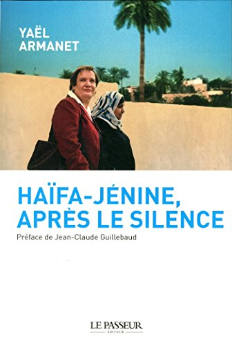 Haïfa-Jénine, après le silence