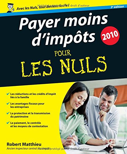 Payer moins d'impôts pour les nuls : 2010