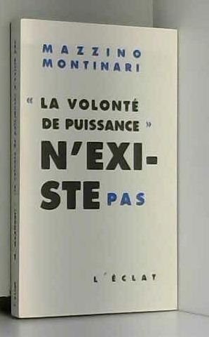 La volonté de puissance n'existe pas