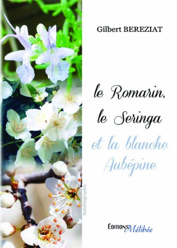 Le Romarin, le Seringa et la blanche Aubépine