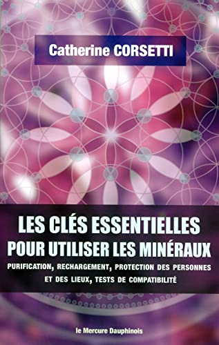 Les clés essentielles pour utiliser les minéraux : purification, rechargement, protection des person