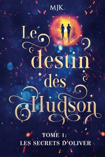 Le destin des Hudson: Les secrets d'Oliver