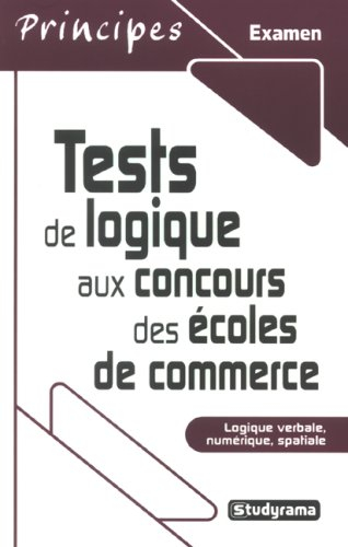 Tests de logique aux concours des écoles de commerce : logique verbale, numérique, spatiale