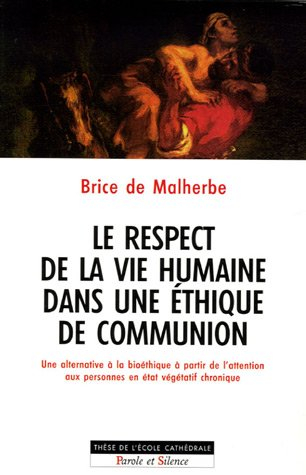 Le respect de la vie humaine dans une éthique de communion : une alternative à la bioéthique à parti