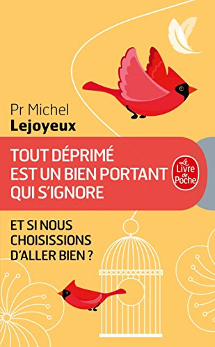 Tout déprimé est un bien portant qui s'ignore : et si nous choisissions d'aller bien ?