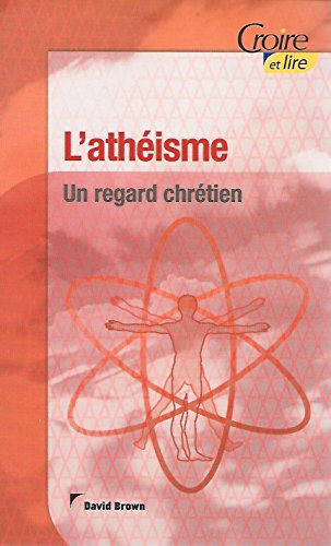 L'athéisme : un regard chrétien