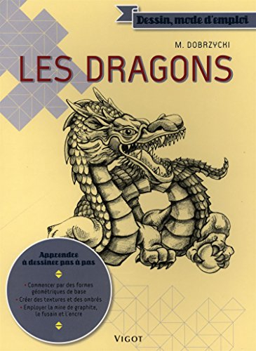 Les dragons : apprendre à dessiner pas à pas
