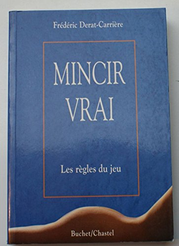 Mincir vrai : les règles du jeu