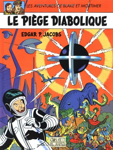 Les aventures de Blake et Mortimer. Vol. 9. Le piège diabolique