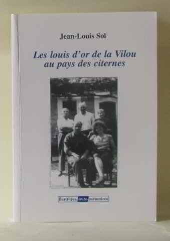 Les louis d'or de la Vilou au pays des citernes