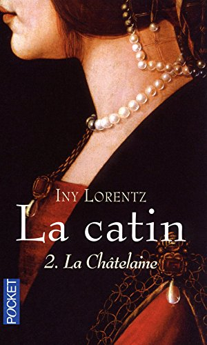 La catin. Vol. 2. La châtelaine