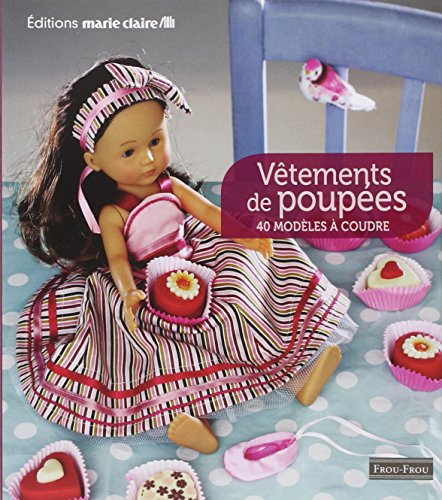 Vêtements de poupées : 40 modèles à coudre